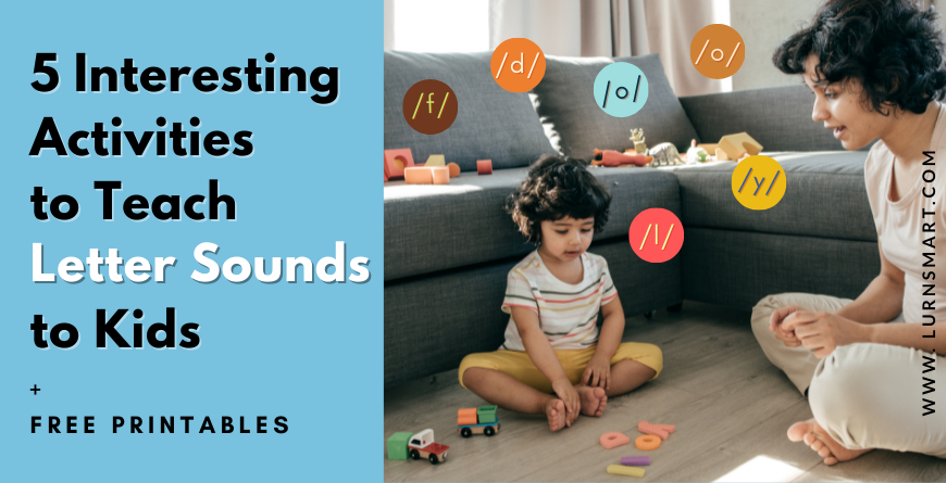 5 Interesting Activities to Teach the Letter Sounds + FREE Printables